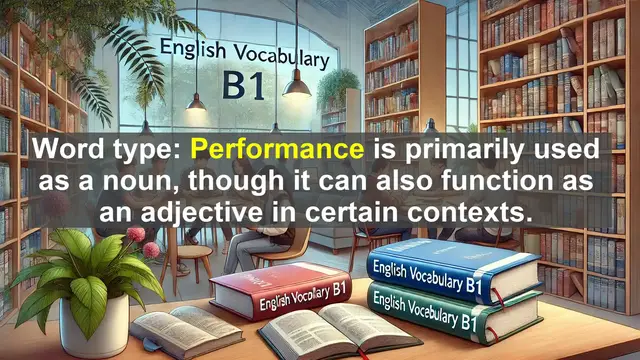 Video thumbnail for 2500 Must Know CEFR B1 Vocabulary - What is Performance? Mastering This Versatile English Word