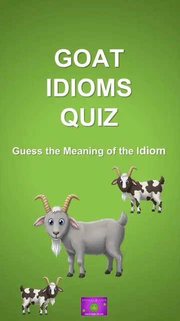 'Video thumbnail for Goat Idioms Quiz: Guess the Meaning of the Idiom #1'