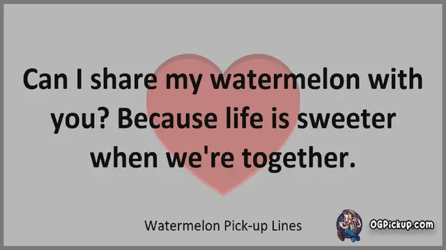 Video thumbnail for Watermelon - Pickup-Lines & Rizz for Him & for Her