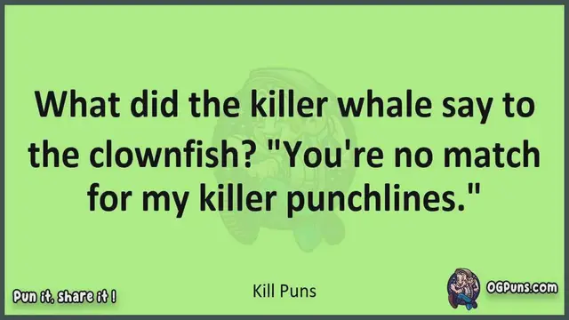 Video thumbnail for Kill - Jokes, Puns, Wordplays, and Laughter
