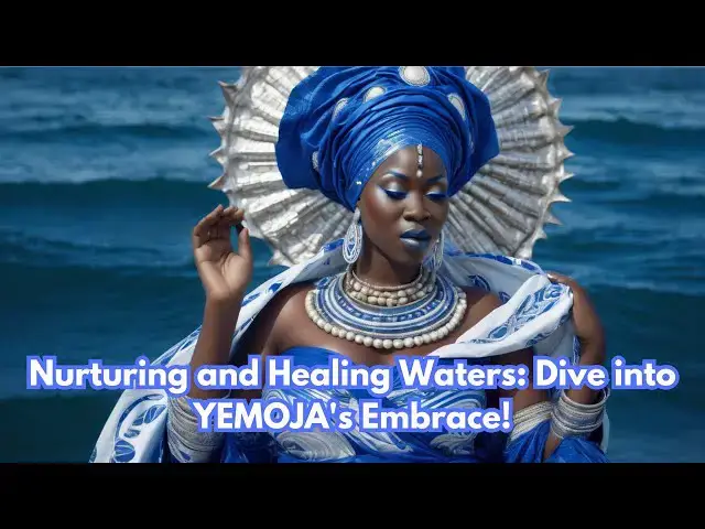 Video thumbnail for Nurturing and Healing Waters: Dive into YEMOJA's Embrace!