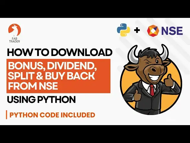 'Video thumbnail for How to download Bonus split dividend buy back data from NSE using python | Corporate Actions'