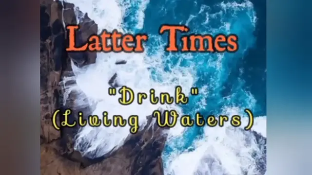 Video thumbnail for "Drink"... (Living Waters) Lyrics Video by Latter Times Band