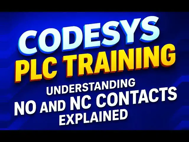 'Video thumbnail for CODESYS PLC Training: Understanding NO and NC Contacts Explained'