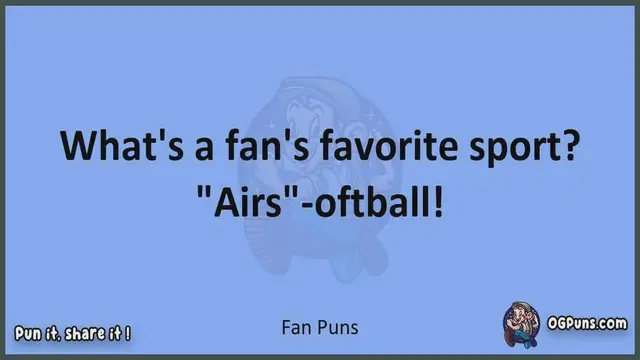 Video thumbnail for Fan - Jokes, Puns, Wordplays, and Laughter