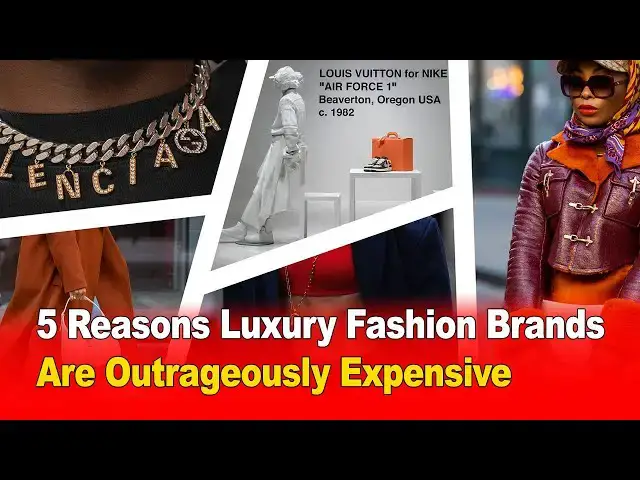 Video thumbnail for 5 Reasons Luxury Fashion Brands Are Outrageously Expensive 💰👗
