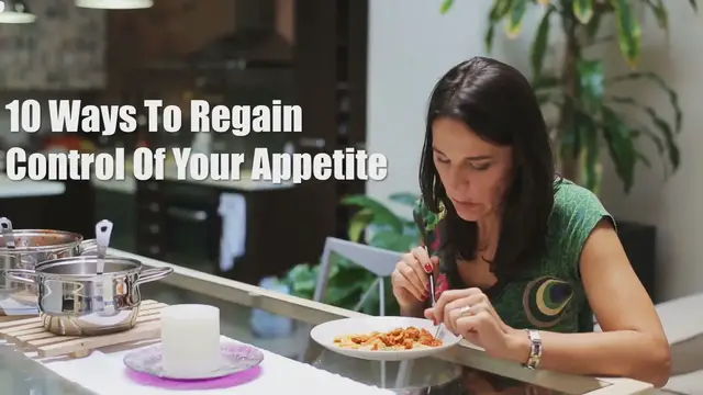 Video thumbnail for 10 Ways To Regain Control Of Your Appetite