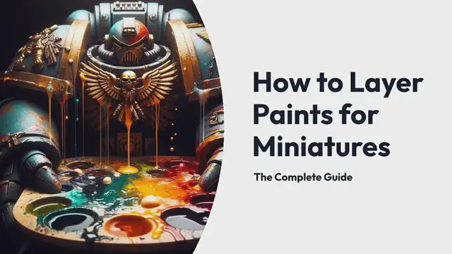 Video thumbnail for How to Layer Paints for Miniatures: Eliminate the Guesswork and Master Layering for Beginners
