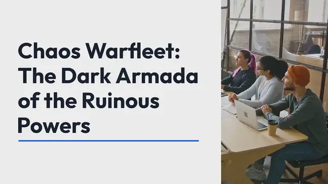 Video thumbnail for Chaos Warfleet: The Terrifying Armada of the Ruinous Powers