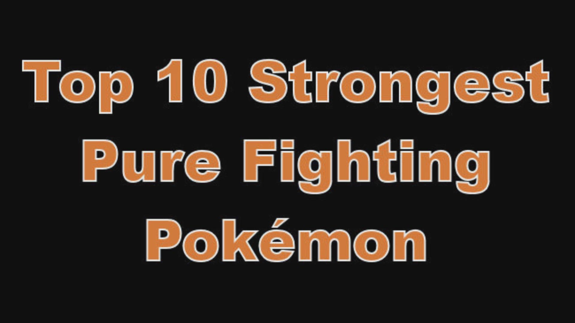 Video thumbnail for Top 10 Strongest Pure Fighting Pokémon