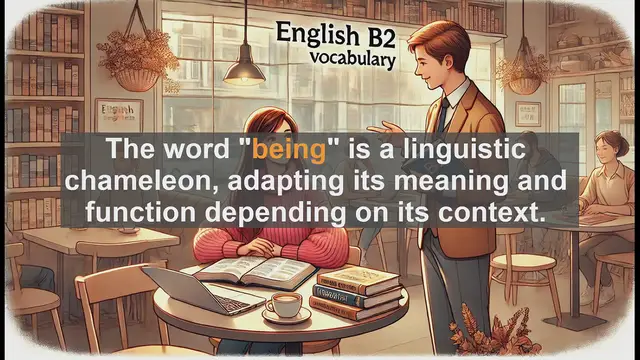 Video thumbnail for 1500 Must Know CEFR B2 Vocabulary - Understanding 'Being': A Key Word for B2 English Learners