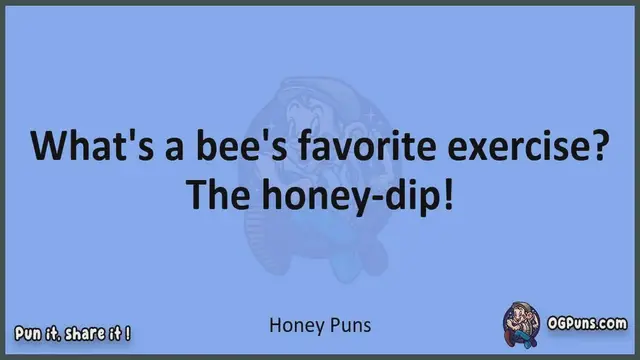 Video thumbnail for Honey - Jokes, Puns, Wordplays, and Laughter