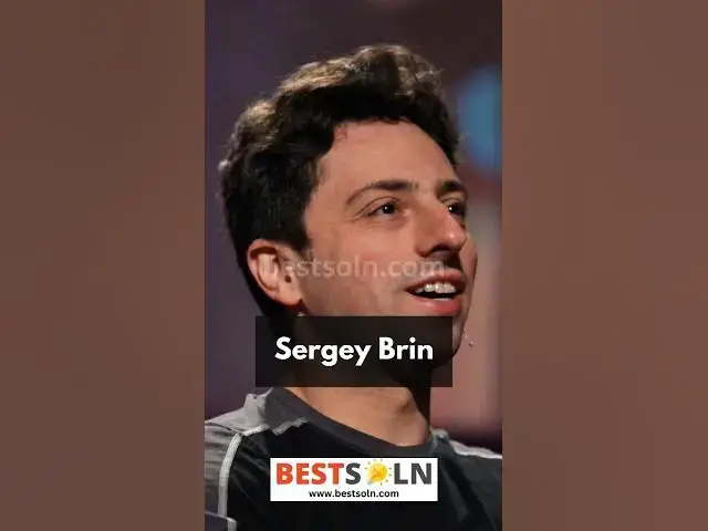 'Video thumbnail for Sergey Brin's Story #shorts #sergeybrin #larrypage #google #alphabet #youtube #entrepreneur #story'