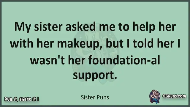 Video thumbnail for Sister - Jokes, Puns, Wordplays, and Laughter