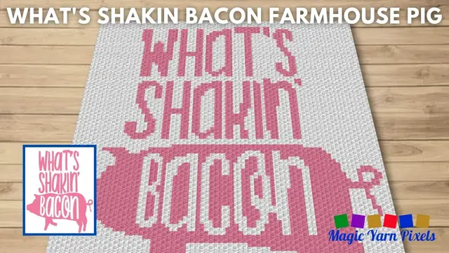 Video thumbnail for FREE GRAPH What's Shakin Bacon Farmhouse Pig C2C & Tapestry Crochet Pattern | Magic Yarn Pixels