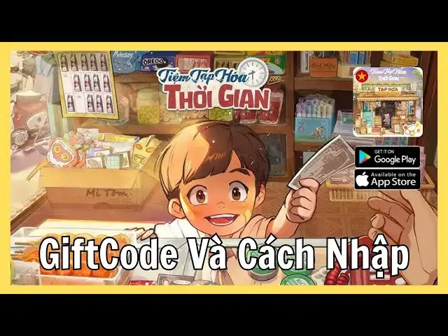 Video thumbnail for Tiệm Tạp Hóa Thời Gian – Game Mô Phỏng Tuổi Thơ 8x–9x Cực Chill + Hướng Dẫn Nhập Giftcode