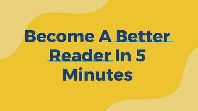 Video thumbnail for Become A Better Reader In 5 Minutes