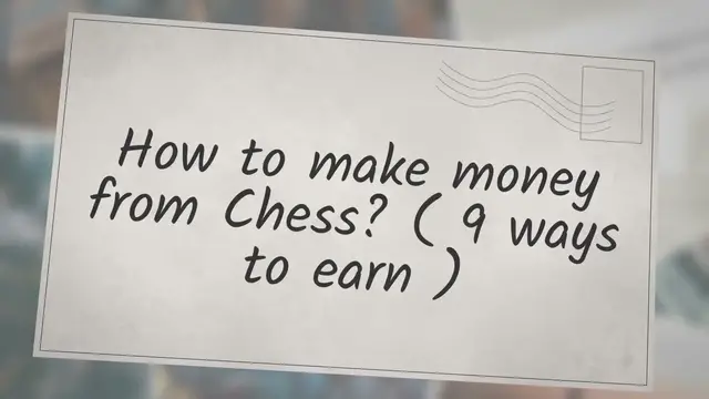Video thumbnail for How to make money from Chess? ( 9 ways to earn )