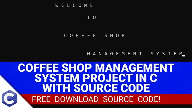 Video thumbnail for Coffee Shop Management System Project in C with Source Code (FREE DOWNLOAD) 2022