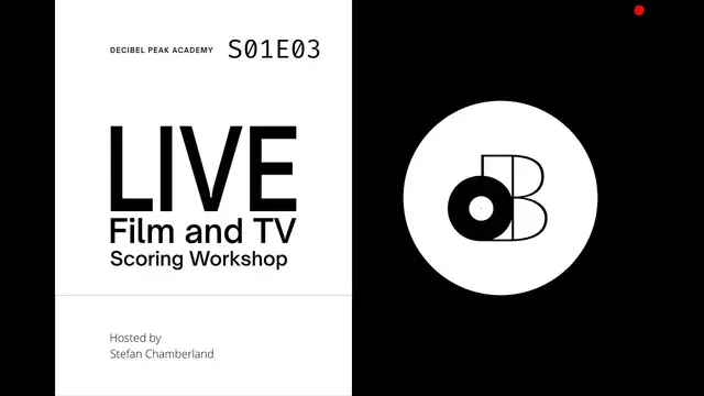 Video thumbnail for Decibel Peak LIVE Film and TV Scoring Workshop [S01E03]