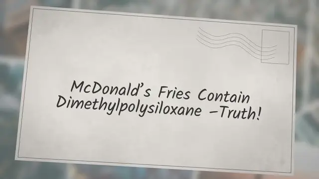 Video thumbnail for McDonald’s Fries Contain Dimethylpolysiloxane – Truth!