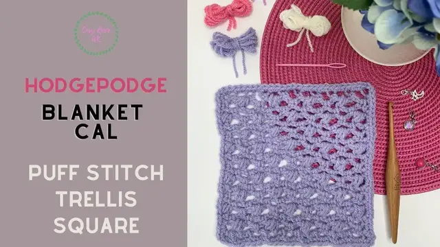 Video thumbnail for Puff Stitch Trellis Granny Square | Hodgepodge Blanket CAL