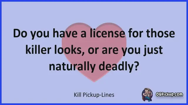 Video thumbnail for Kill - Pickup-Lines & Rizz for Him & for Her