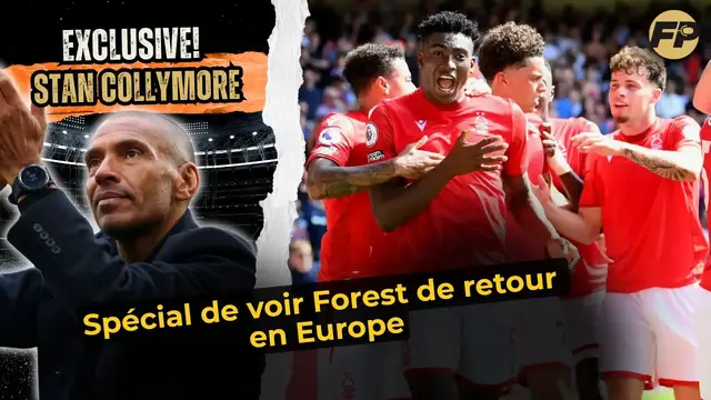 'Video thumbnail for Stan Collymore : Spécial de voir Nottingham Forest de retour en Europe'