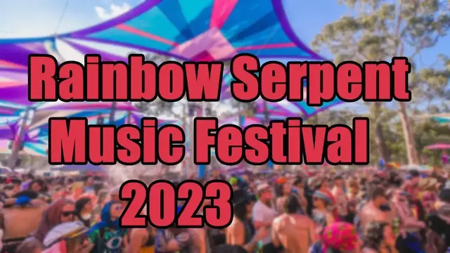 Video thumbnail for Rainbow Serpent Music Festival 2023 | Live Stream, Lineup, and Tickets Info
