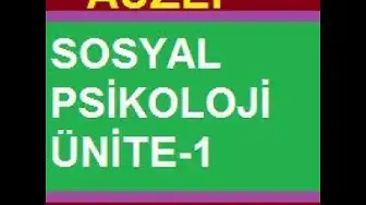 Video thumbnail for Sosyal Psikoloji Ünite 1