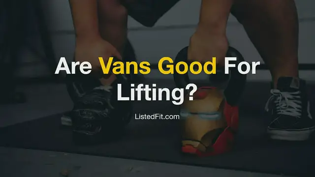 Video thumbnail for Are Vans Good for Lifting? - Have I Uncovered Something Here?
