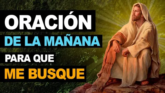Video thumbnail for 🙏 Oración efectiva de la mañana para que piense en mí y me busque 🙏