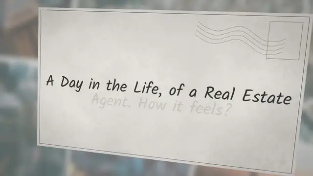 Video thumbnail for A Day in the Life of a Real Estate Agent