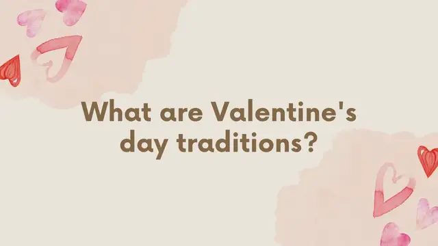 Video thumbnail for What are Valentine's day traditions