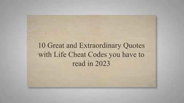 'Video thumbnail for 10 Great and Extraordinary Quotes with Life Cheat Codes you have to read in 2023'