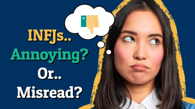 Video thumbnail for INFJs Are ANNOYING! (8 Striking REASONS)