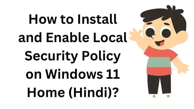 Video thumbnail for How to Install and Enable Local Security Policy on Windows 11 Home (Hindi)?