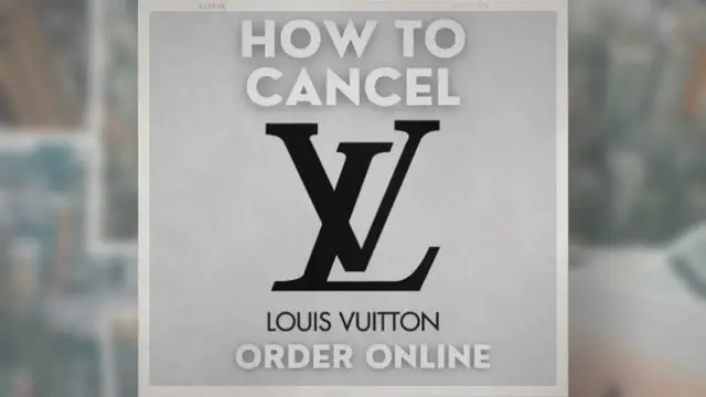 'Video thumbnail for How To Cancel Louis Vuitton Order Online | LV Support'