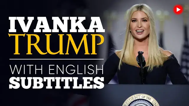 Video thumbnail for ENGLISH SPEECH | IVANKA TRUMP: What Do We Stand For? (English Subtitles)