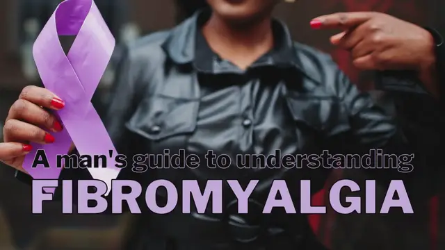 'Video thumbnail for A man’s guide to understanding fibromyalgia.'