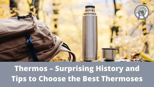 Video thumbnail for Thermos – Surprising History and Tips to Choose the Best Thermoses