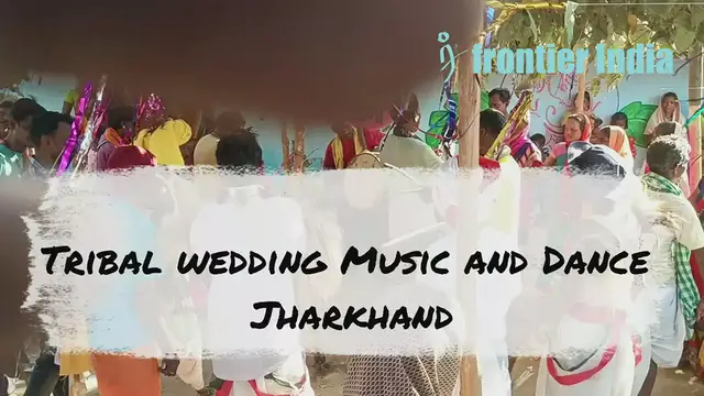Video thumbnail for Tribal Wedding Music and Dance in Jharkhand
