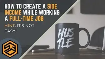 Video thumbnail for How to create Side Income while working a Full-time job