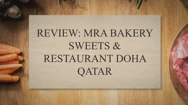 'Video thumbnail for Review: MRA Bakery Sweets & Restaurant Doha Qatar'