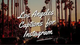 Video thumbnail for Los Angeles Captions and Quotes for Instagram