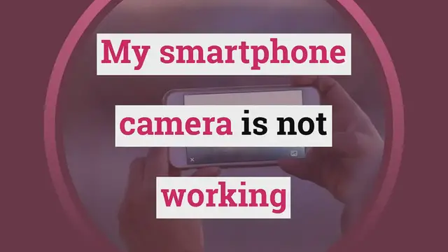 'Video thumbnail for Why is my Smartphone Camera Not Working'