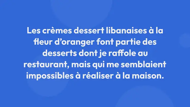 Video thumbnail for Crème dessert façon moulahabieh libanais (fleur d’oranger)