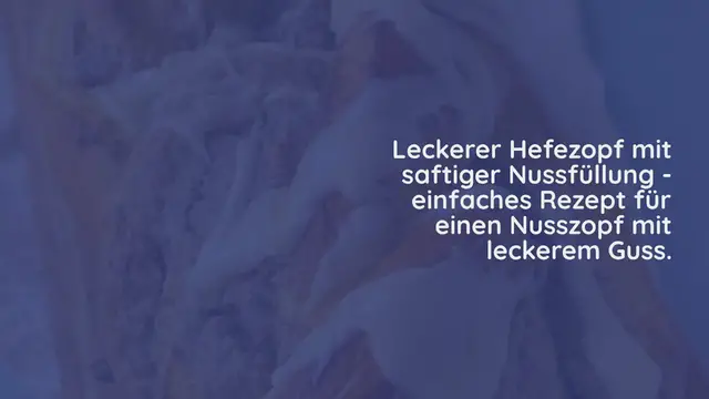 Video thumbnail for Saftigen Nusszopf backen – einfacher Hefezopf mit Nussfüllung