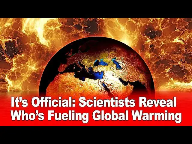 Video thumbnail for It’s Official: Scientists Reveal Who’s Fueling Global Warming