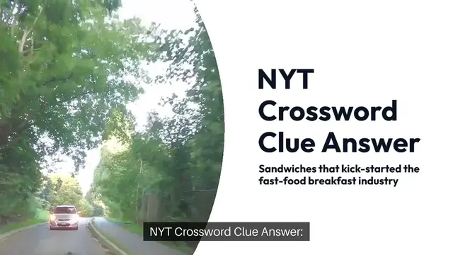 Video thumbnail for Sandwiches that kick-started the fast-food breakfast industry NYT Crossword Clue Puzzle Answer from November 26, 2024